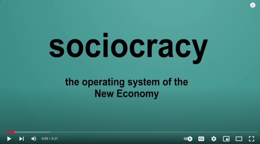 Video screenshot reads "Sociocracy: the operating system of the New Economy"